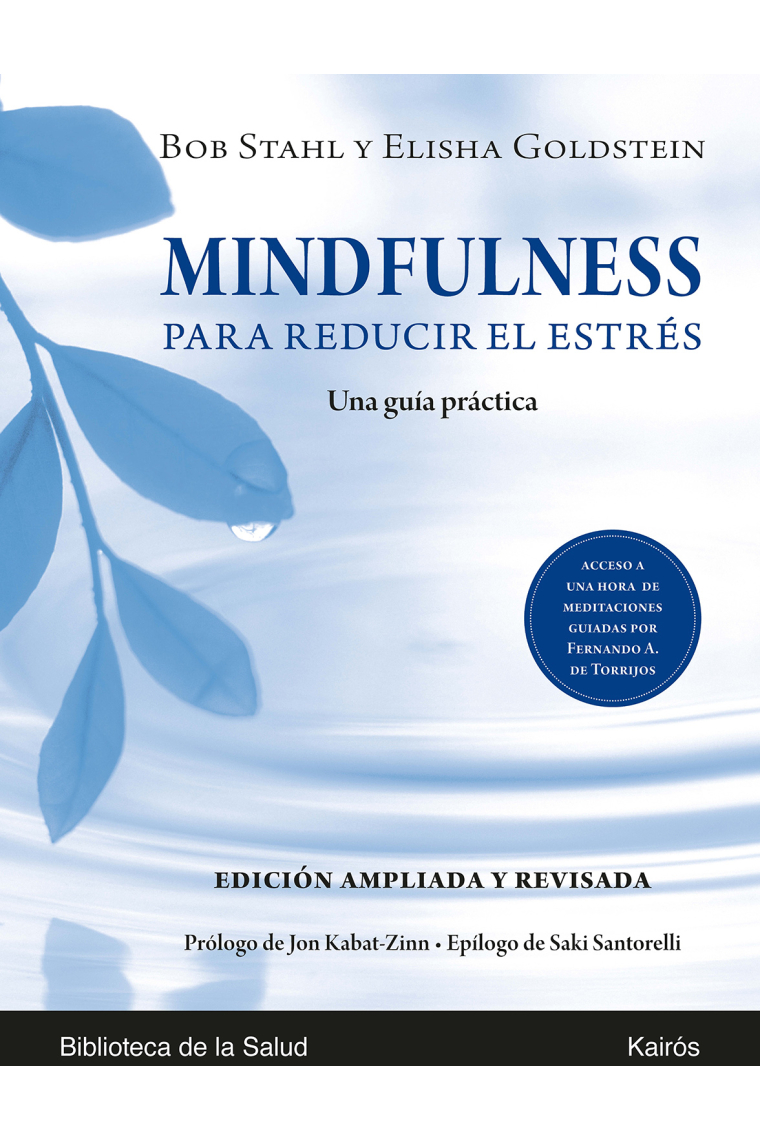 Mindfulness para reducir el estrés Ed. ampliada y revisada. Una guía práctica