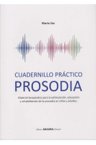 Cuadernillo práctico prosodia. Material terapéutico para la estimulación, educación y rahabilitación de la prosodia en niños y adultos