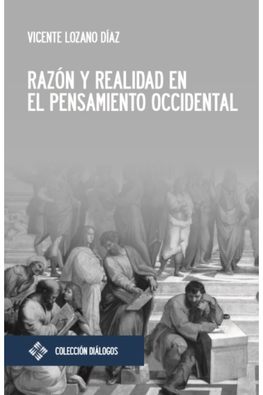 Razón y realidad en el pensamiento occidental