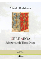 Urre aroa. Seis poetas de Tierra Naba