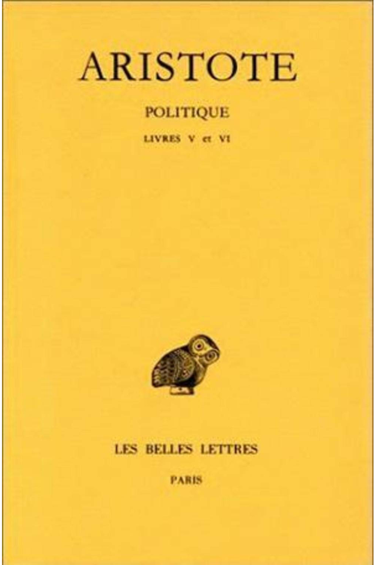 Politique. Tome II, 2e partie: Livres V-VI