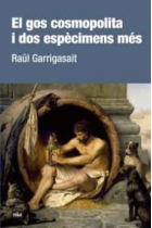 El gos cosmopolita i dos espècimens més (Històries i assajos)