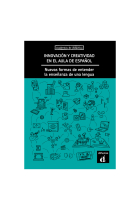 Innovación y creatividad en el aula de español. Nuevas formas de entender la enseñanza de la lengua