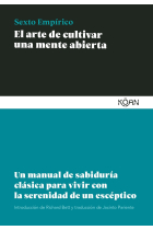 El arte de cultivar una mente abierta: un manual de sabiduría clásica para vivir con la serenidad de un escéptico