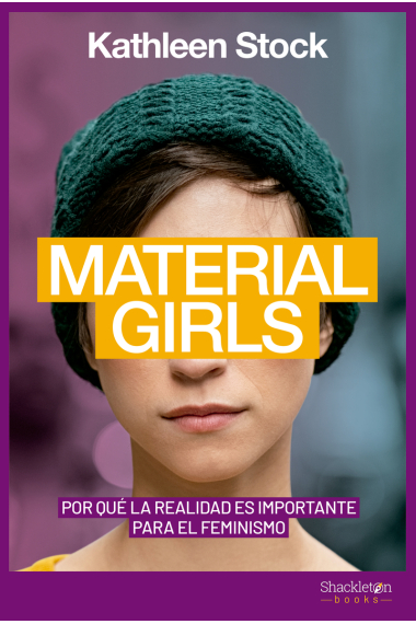 Material Girls. Por qué la realidad es importante para el feminismo