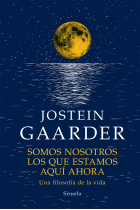 Somos nosotros los que estamos aquí ahora (Una filosofía de la vida)