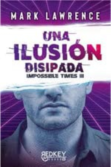 Una ilusión disipada. Impossible Times III