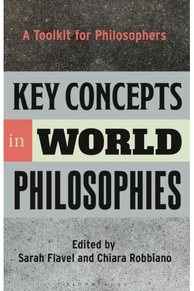 Key Concepts in World Philosophies: A Toolkit for Philosophers