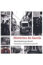 Histories de Sarria III. Barcelonins per decret