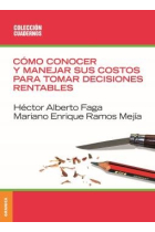 Cómo conocer y manejar sus costos para tomar decisiones rentables