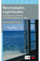 Necesidades espirituales de las personas enfermas en la última etapa de sus vidas