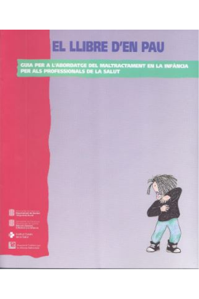 El llibre d'en pau. Guia per a l'abordatge del maltractament en la inf