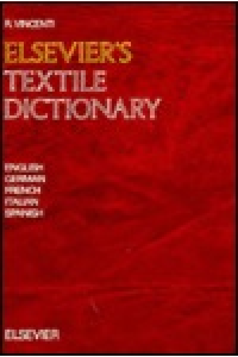 Elsevier's textile dictionary :  English-German-French-Italian-Spanish