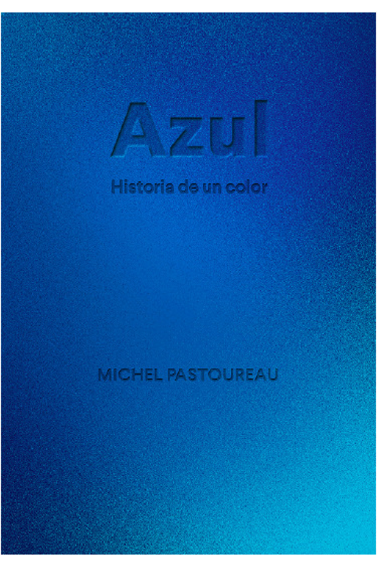 Azul. Historia de un color