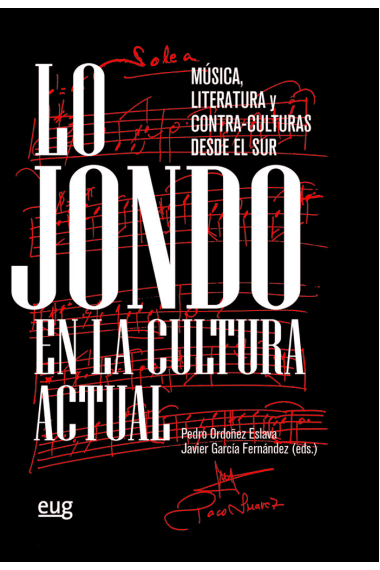 LO JONDO EN LA CULTURA ACTUAL MUSICA LITERATURA Y CONTRA CU