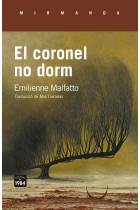 El coronel no dorm