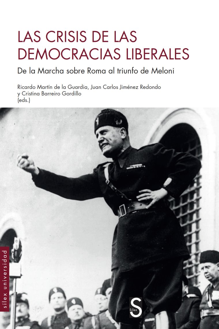 Las crisis de las democracias liberales. De la Marcha sobre Roma al triunfo de Meloni