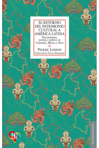 El retorno del patrimonio cultural a América Latina