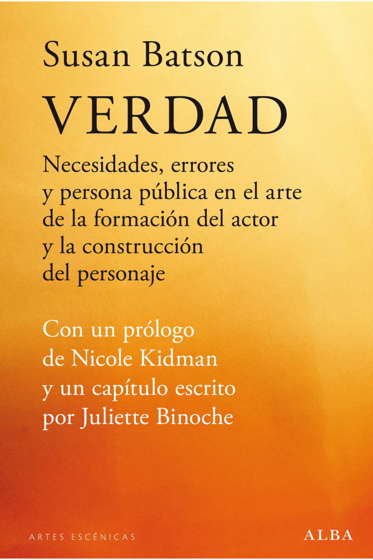 Verdad: necesidades, errores y persona pública en el arte de la formación del actor y la construcción del personaje