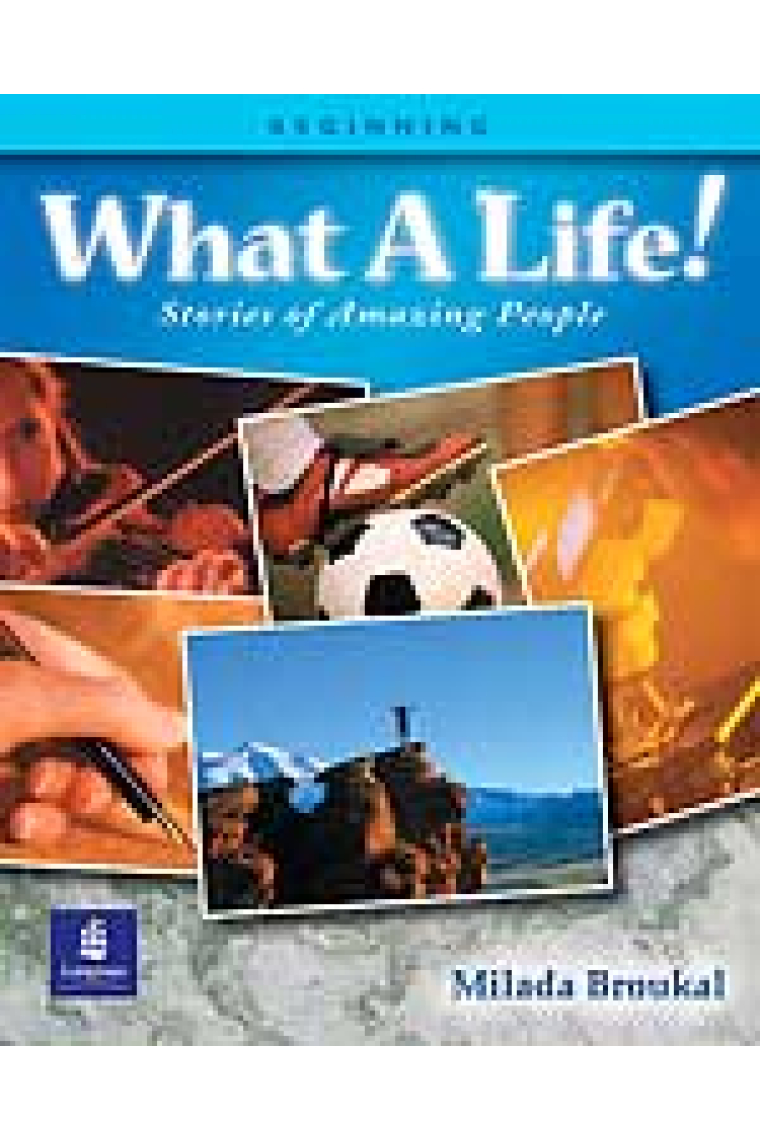 What a Life:Stories of Amazing People :Bk 1 (Beginning)