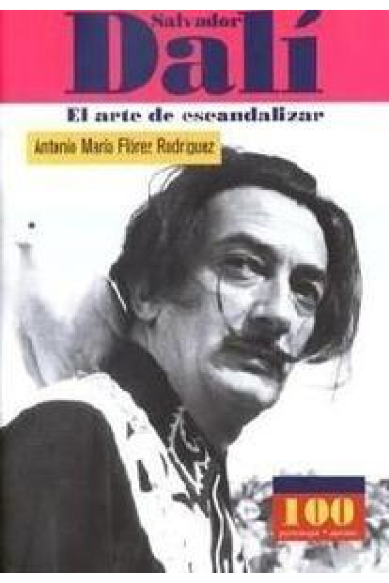 Salvador Dalí. El arte de escandalizar