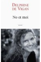 No et moi (Prix des Libraires 2008/Prix Fondation Laurence Trân 2009)