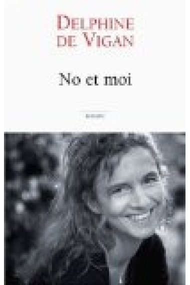 No et moi (Prix des Libraires 2008/Prix Fondation Laurence Trân 2009)