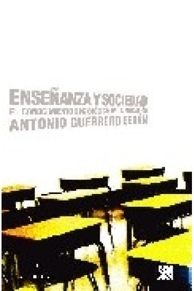 Enseñanza y sociedad:Conocimiento sociológico de la educación