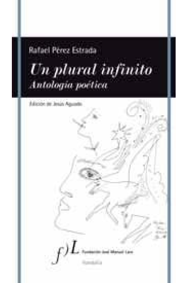 Un plural infinito. Antología poética