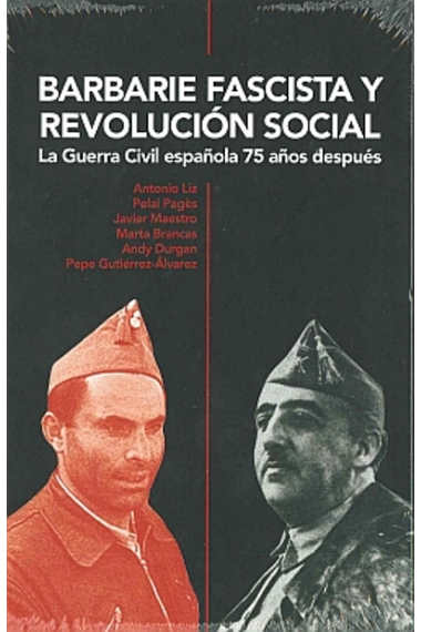 Barbarie fascista y revolución social : la Guerra Civil española 75 años después