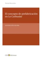 El concepto de prefabricación en Le Corbusier