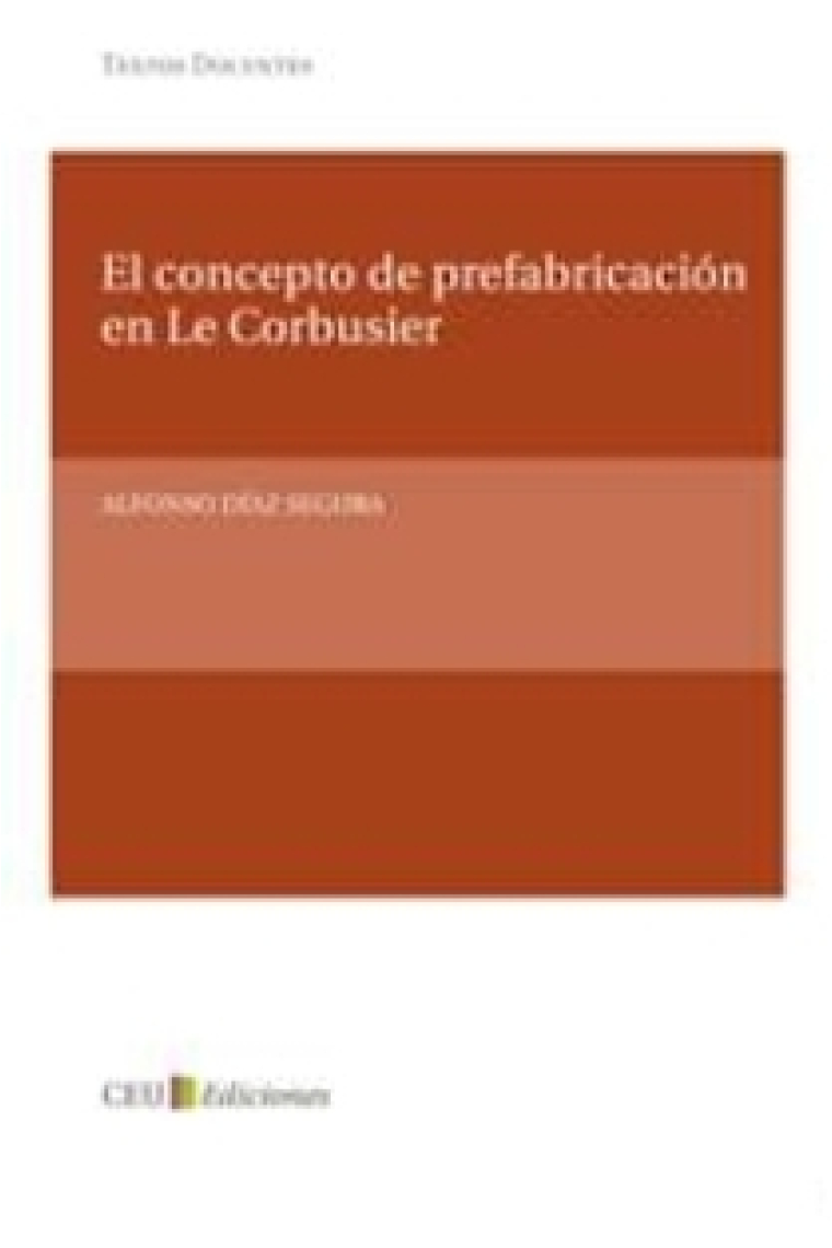 El concepto de prefabricación en Le Corbusier