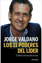 Los 11 poderes del líder. Las enseñanzas del fútbol para liderar y transformar equipos