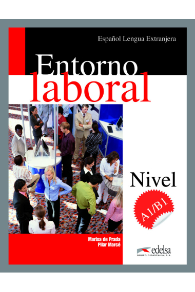 Entorno laboral. Nivel A1/B1.  Libro del alumno + CD Audio