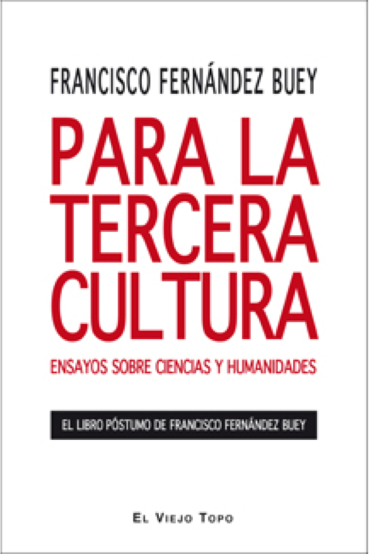 Para la tercera cultura. Ensayos sobre ciencias y humanidades