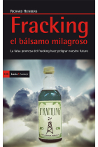 Fracking, el bálsamo milagroso