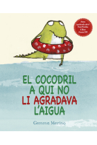 El cocodril a qui no li agradava l'aigua