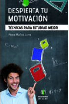 Despierta tu motivación.Ténicas para estudiar mejor