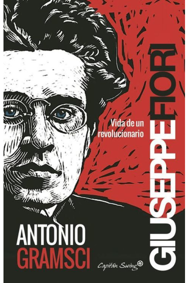 Antonio Gramsci: vida de un revolucionario