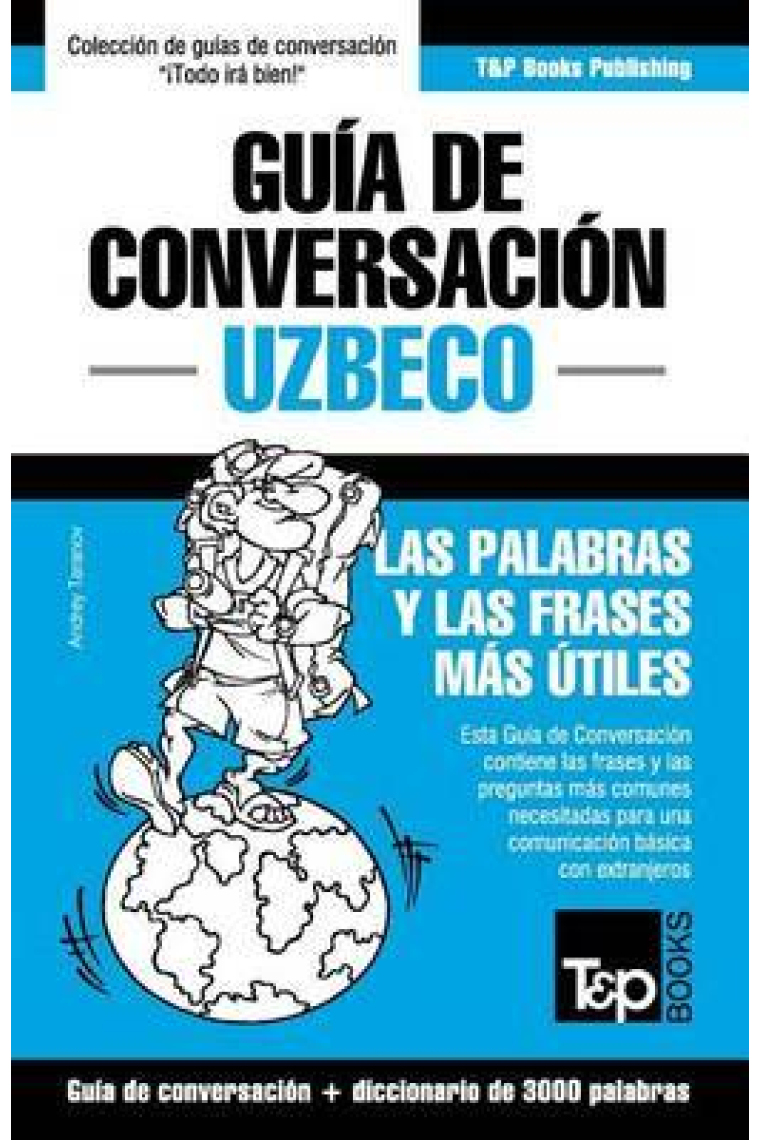 Guía de Conversación Español-Uzbeco y Vocabulario Temático de 3000 Palabras