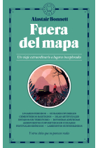 Fuera del mapa. Un viaje extraordinario a lugares inexplorados