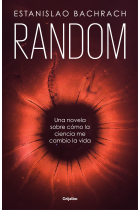 Random. Una novela sobre cómo la ciencia me cambió la vida