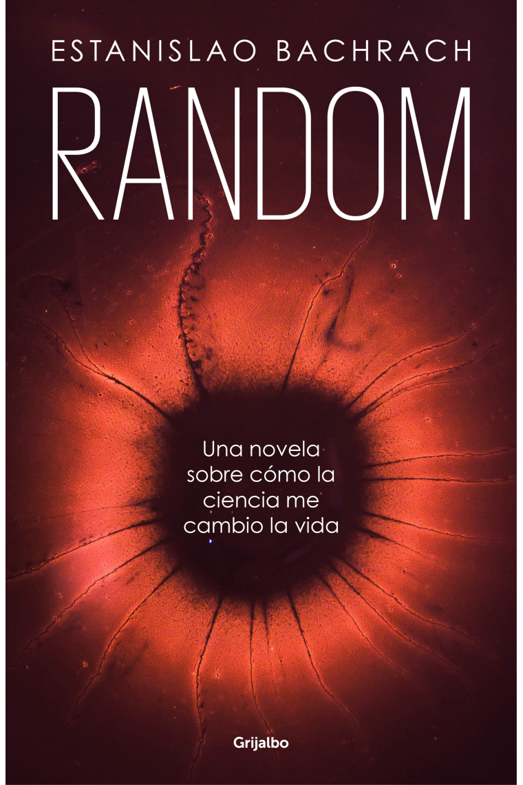 Random. Una novela sobre cómo la ciencia me cambió la vida