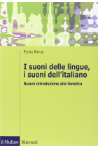 I suoni delle lingue, i suoni dell'italiano. Nuova introduzione alla fonetica (Itinerari)