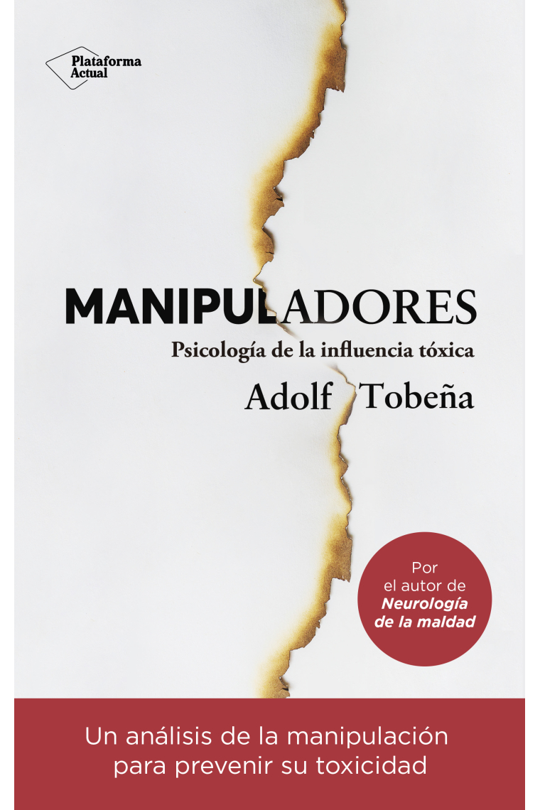 Manipuladores. Psicología de la influencia tóxica