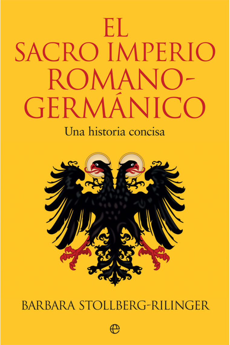 El Sacro Imperio Romano-Germánico. Una historia concisa