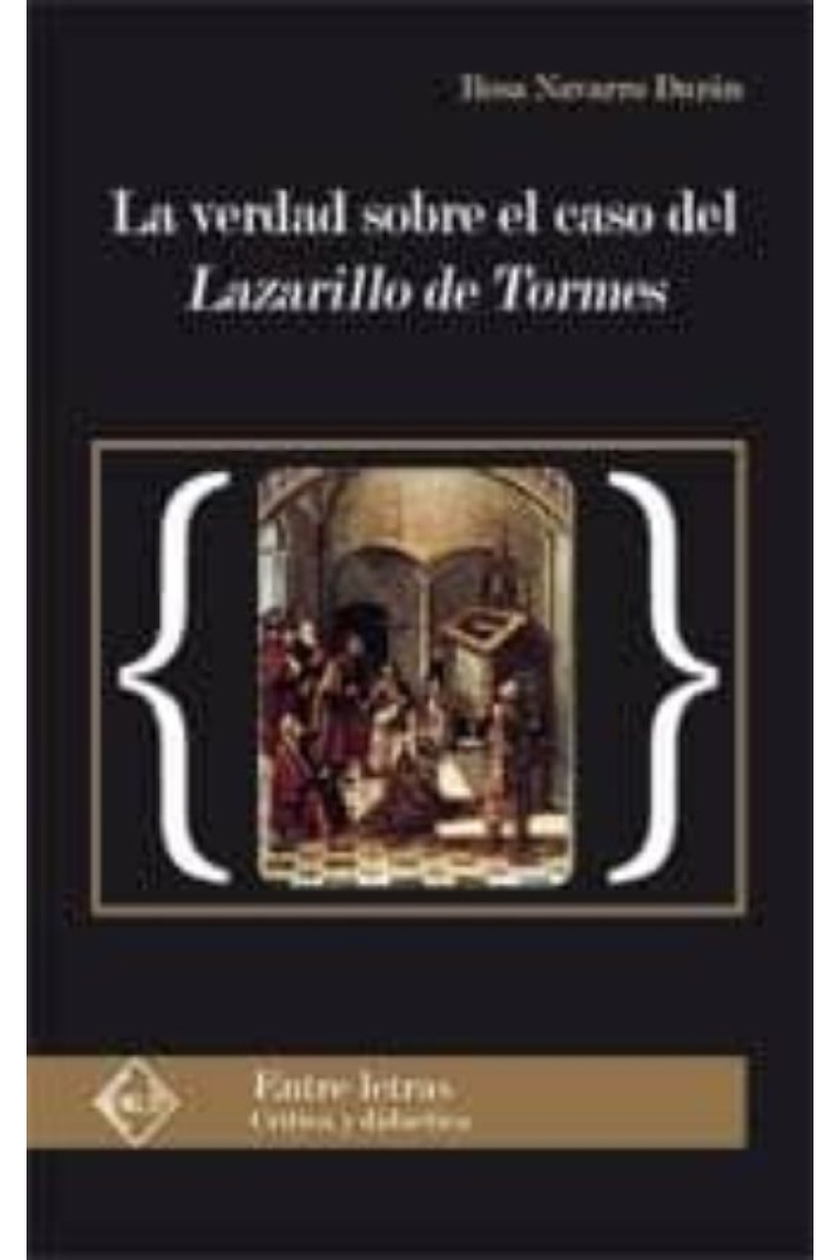 La verdad sobre el caso del Lazarillo de Tormes