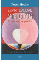 Espiritualidad sin Dios: su historia y su práctica