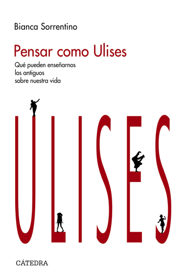 Pensar como Ulises: qué pueden enseñarnos los antiguos sobre nuestra vida