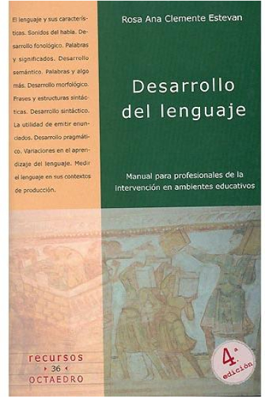 Desarrollo del lenguaje. Manual para profesionales de la intervención en ambientes educativos